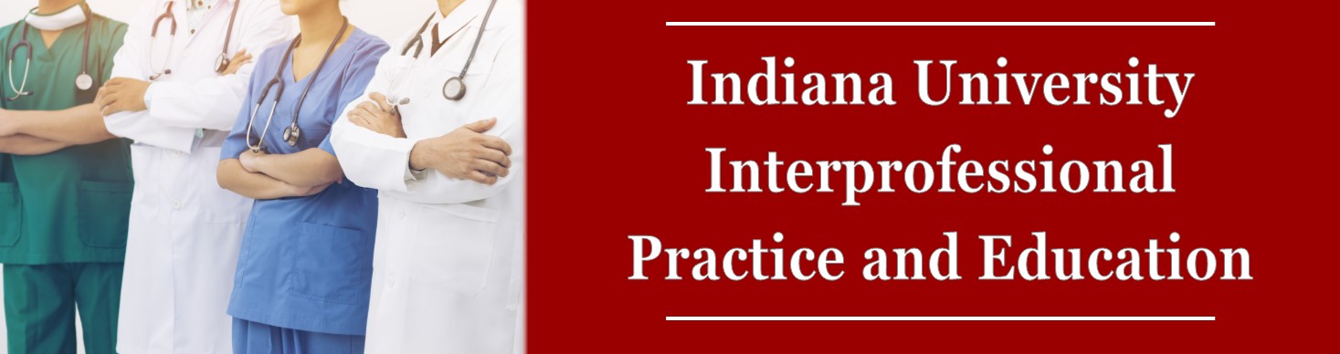 Indiana University Interprofessional Practice & Education Banner